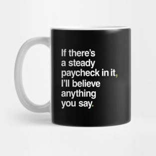 A Steady Paycheck Mug